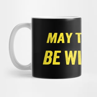 May The 4th Be With You Mug